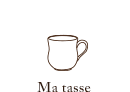 Ma tasse (φ8.5cm H9cm)
